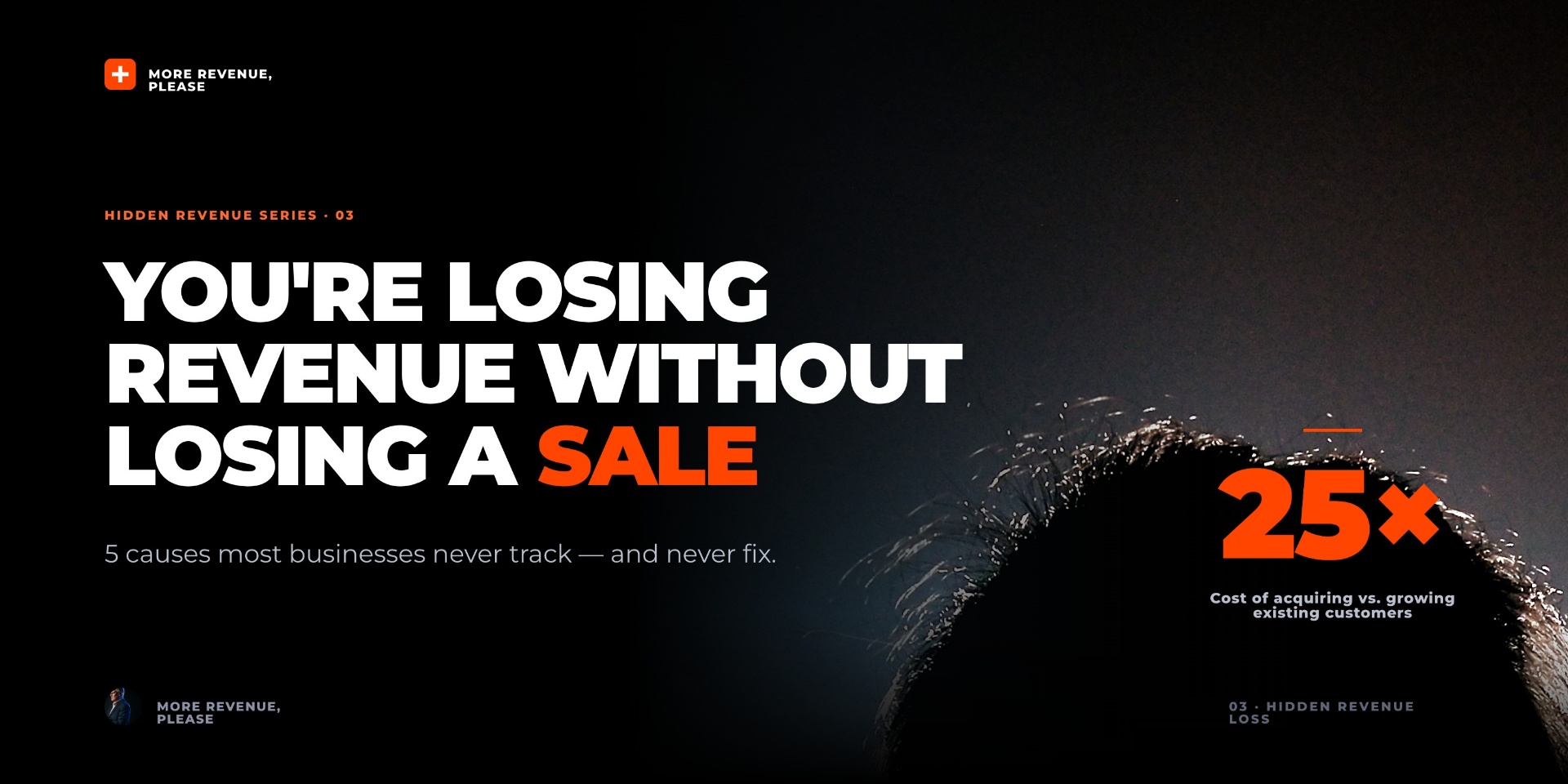 5 Ways Your Business Is Losing Revenue Right Now: Bold typography reading 'You're losing revenue without losing a sale' from the Hidden Revenue Series.